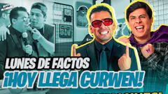 #TQS | HOY LLEGA PAPI CURWEN ¡LUNES DE FACTOS!