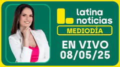 LATINA NOTICIAS EDICIÓN MEDIODÍA| JUEVES 8 DE MAYO DEL 2025