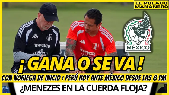MÉXICO VS. PERÚ : LA PREVIA | EL POLACO MAÑANERO
