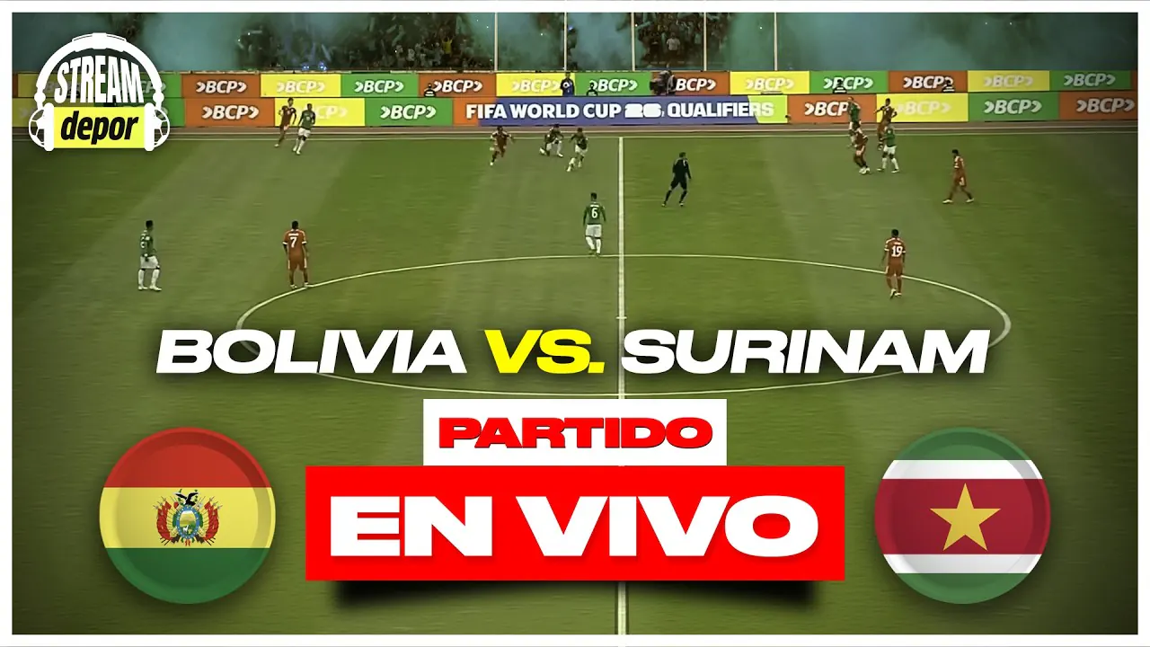 Reproducir: BOLIVIA VS SURINAM EN VIVO | REPECHAJE INTERCONTINENTAL MUNDIAL 2026 | Stream Depor
