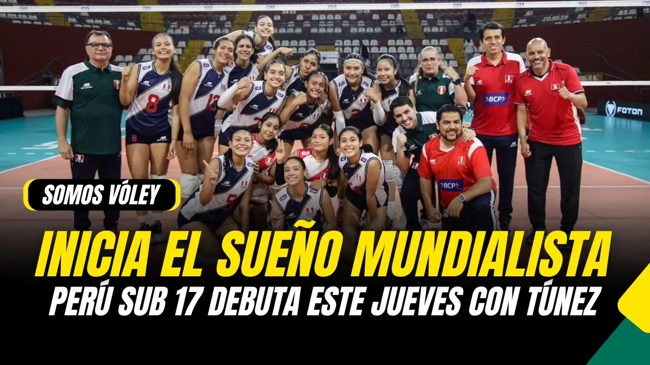 Reproducir: SOMOS VÓLEY: SELECCIÓN PERUANA SUB 17 INICIA ESTE JUEVES EL SUEÑO MUNDIALISTA ANTE TÚNEZ