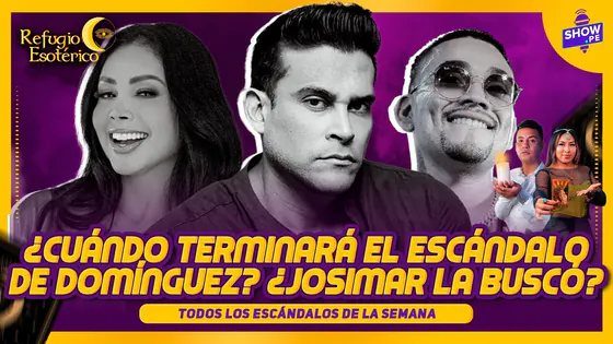 ESCÁNDALOS DE LA SEMANA ¿TERMINARÁ EL ESCÁNDALO DE DOMÍNGUEZ? REFUGIO ESOTÉRICO