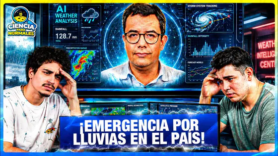 CRISIS EN EL PAIS POR INTENSAS LLUVIAS ¿SE VIENE EL FENÓMENO DEL NIÑO? | CIENCIAS PARA NORMALES