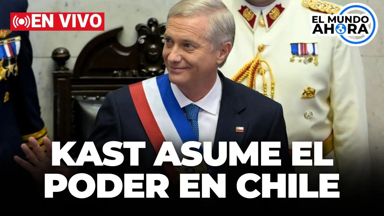 Reproducir: 🔵 KAST ASUME LA PRESIDENCIA DE CHILE: ANÁLISIS Y REACCIONES EN VIVO | El Mundo Ahora