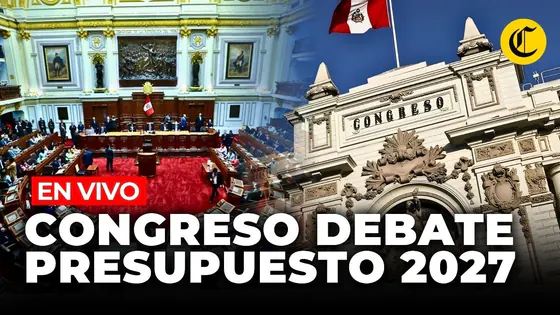 CONGRESO DEBATE PRESUPUESTO PARA EL AÑO 2027 | EN VIVO | El Comercio