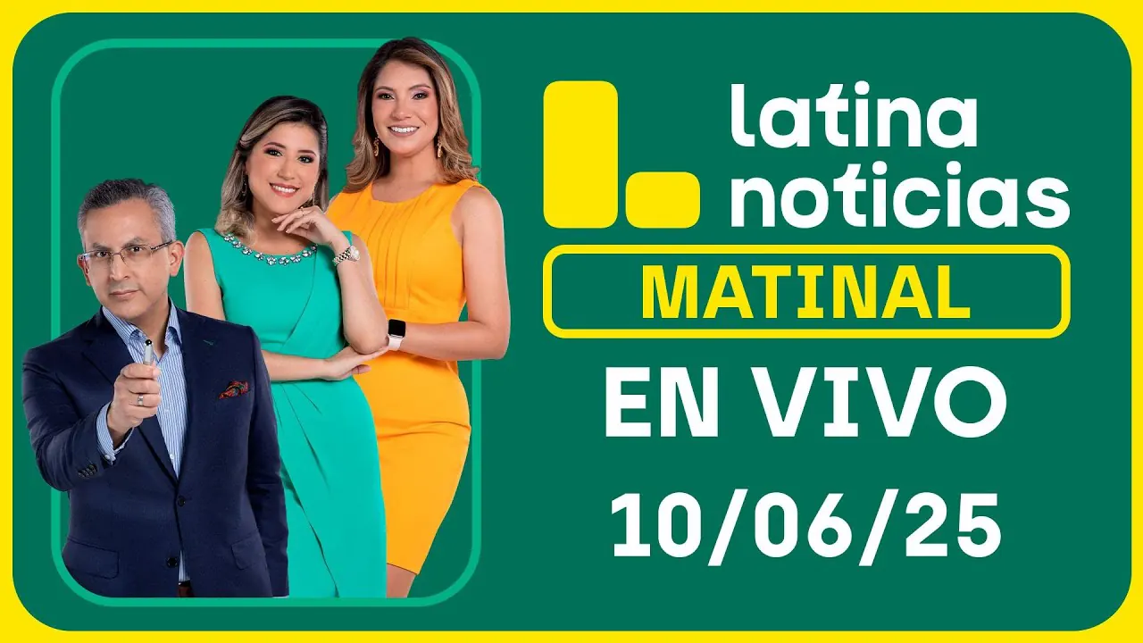 Reproducir: LATINA EDICIÓN MATINAL - MARTES 10 DE JUNIO DEL 2025