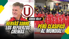 PERÚ CLASIFICÓ AL MUNDIAL DE VÓLEY | HERVÁS HABLA SOBRE LOS REFUERZOS DE UNIVERSITARIO DE DEPORTES