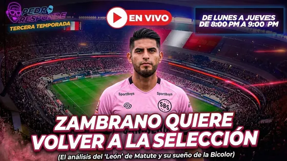ZAMBRANO QUIERE VOLVER A LA SELECCIÓN ¡PEDRO RESPONDE EN VIVO!