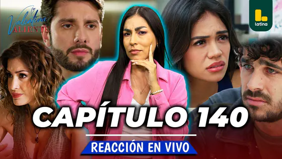REACT VALENTINA VALIENTE - CAPÍTULO 140 - LUNES 21 DE SEPTIEMBRE | LATINA EN VIVO