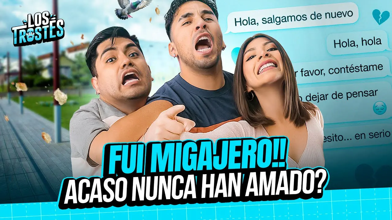 Reproducir: #LOSTROSTES | EL PODER DEL AMOR ¡FUI MIGAJERO Y QUÉ?! 😥❤🔥