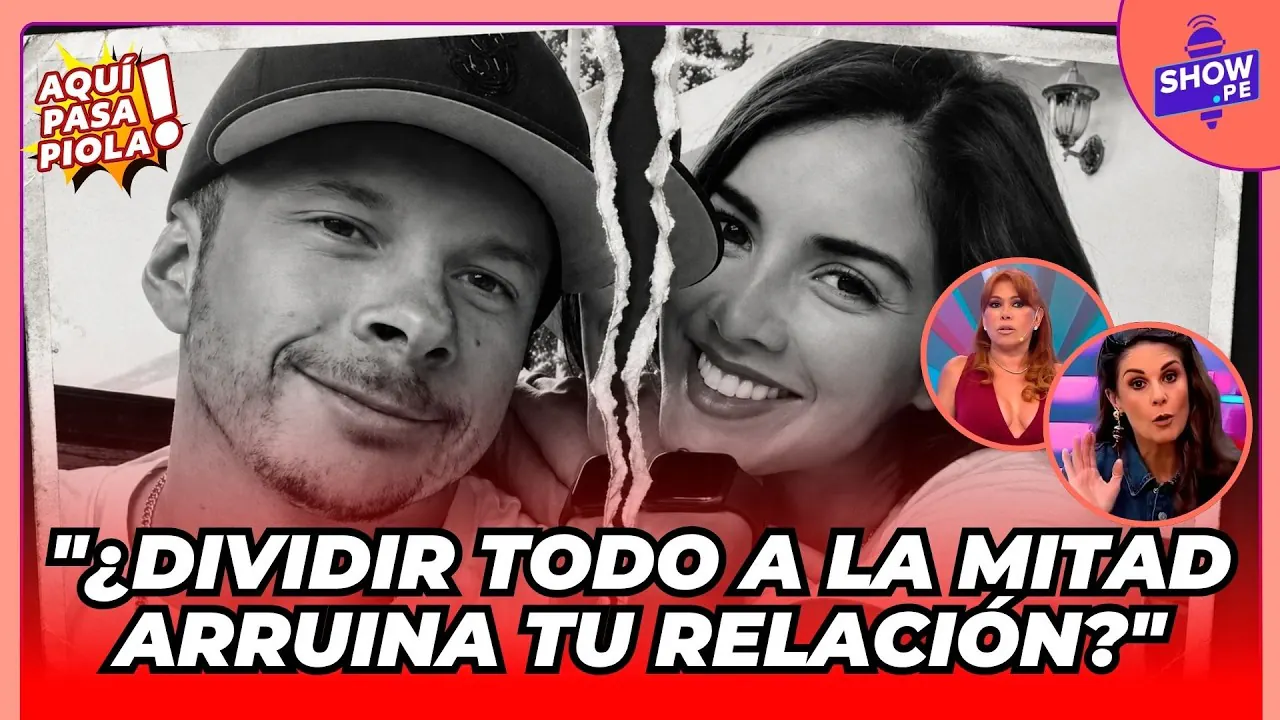 Reproducir: 🔥¿DIVIDIR TODO A LA MITAD ARRUIDA LA RELACIÓN? | MAGALY ARREMETE CONTRA CHATO HART POR "TACAÑO"🔥
