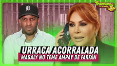 FARFÁN : "MAGALY JESÚS NO SE SALVA DE ESTA" REGRESÓ CUIDANDO EL RANCHO