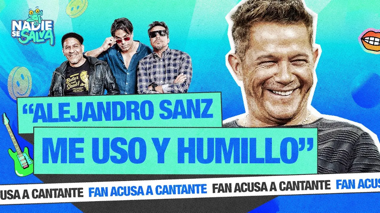 Reproducir: "ALEJANDRO SANZ ME USÓ Y ME HUMILLÓ" | NADIE SE SALVA 🐸