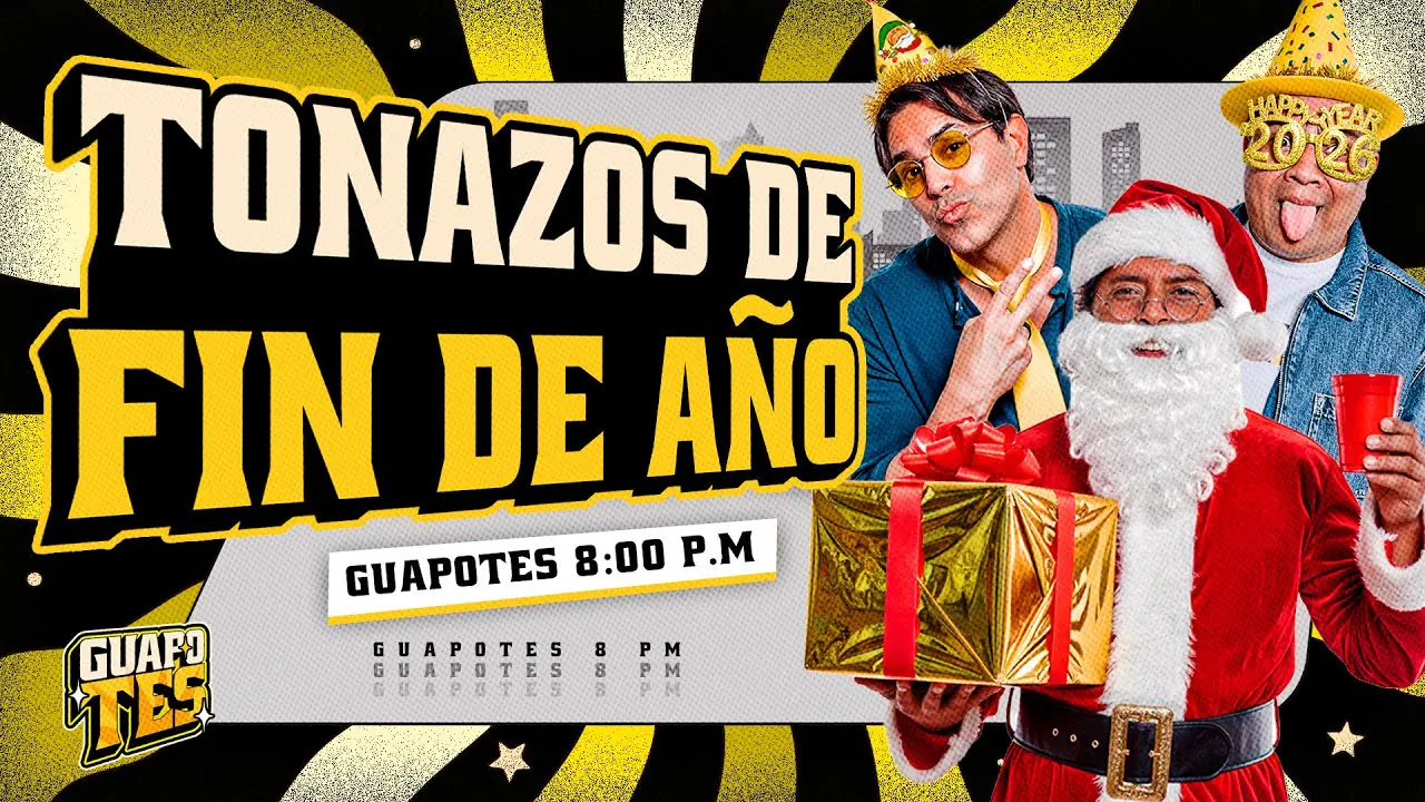 Reproducir: TONAZOS DE FIN DE AÑO | ÚLTIMO PROGRAMA DEL AÑO | GUAPOTES 🕶️✨