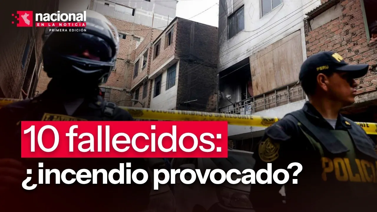 Reproducir: Incendio 10 fallecidos ¿fue provocado?|”Nacional en la Noticia”|EN VIVO 23/07/2026