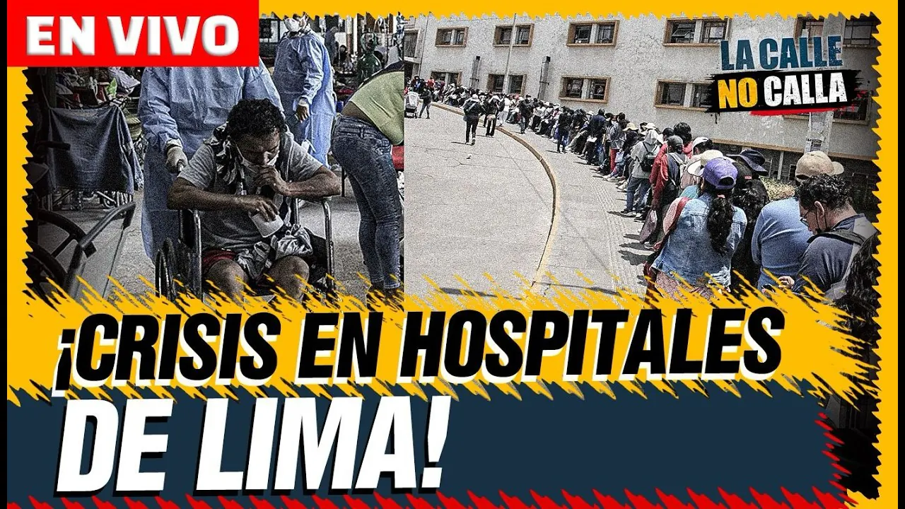Reproducir: 🔴 EN VIVO – CRISIS EN HOSPITALES DE LIMA | LA CALLE NO CALLA