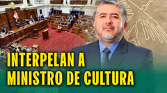 CONGRESO INTERPELA A MINISTRO DE CULTURA