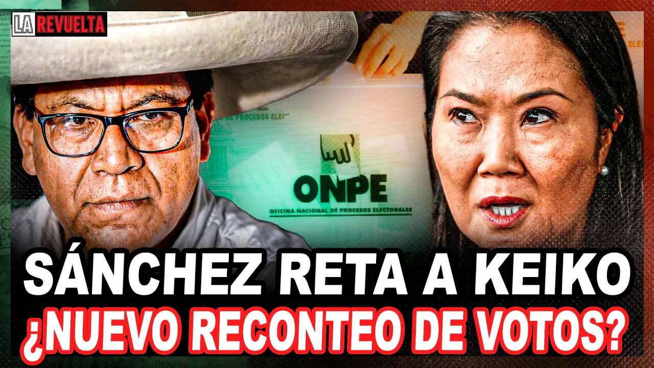 Reproducir: RECTA FINAL: SÁNCHEZ ENVIA MENSAJE A KEIKO | CONTEO DE ONPE | LA REVUELTA 🔴