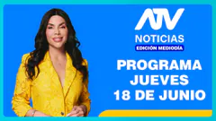 ATV Noticias Edición Mediodía EN VIVO - 18 de Junio del 2026