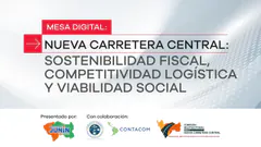Nueva Carretera Central: Sostenibilidad Fiscal, Competitividad logística y Viabilidad social
