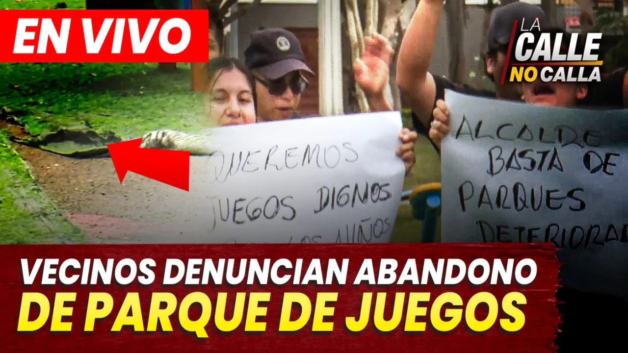 Reproducir: 🟢 EN VIVO - VECINOS DENUNCIAN ABANDONO DE PARQUE DE JUEGOS | LA CALLE NO CALLA - PROGRAMA COMPLETO