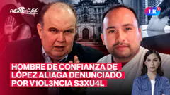 MANO DERECHA DE LÓPEZ ALIAGA INVOLUCRADO EN GRAVE DENUNCIA POR VIOLENCIA SEXUAL | FUERTE Y CLARO