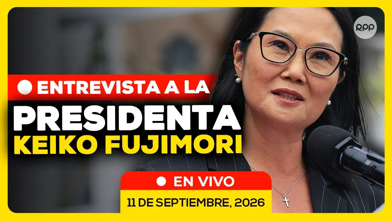 Reproducir: 🚨 Entrevista a la presidenta KEIKO FUJIMORI | EN VIVO (11/09/2026)
