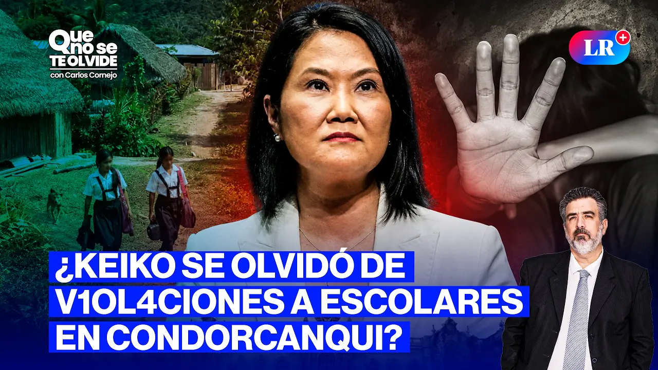Reproducir: VIOLACIONES EN CONDORCANQUI AUMENTAN: ¿Y EL MIMP? | QUE NO SE TE OLVIDE CON CARLOS CORNEJO