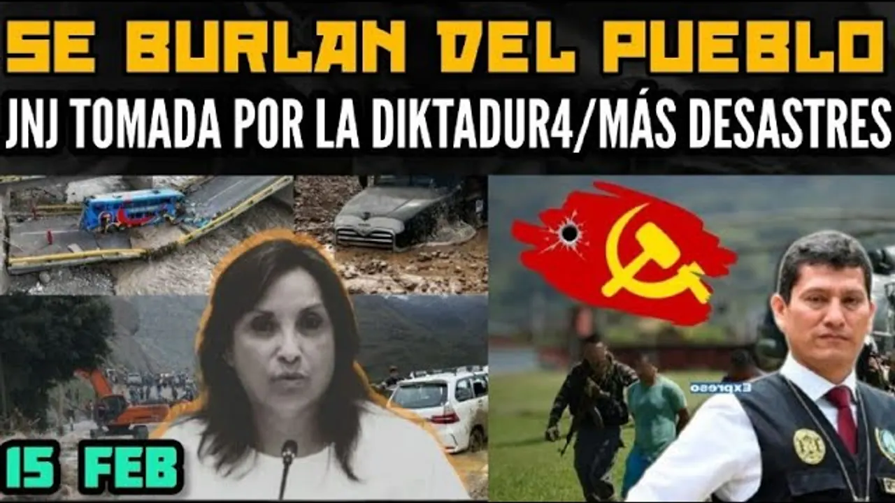 Reproducir: JNJ CAPTURADA POR DIKTADUR4 / ¿ES INOCENTE PEDRO CASTILLO? / DESASTRES NATURALES EN PERÚ - 15 FEB