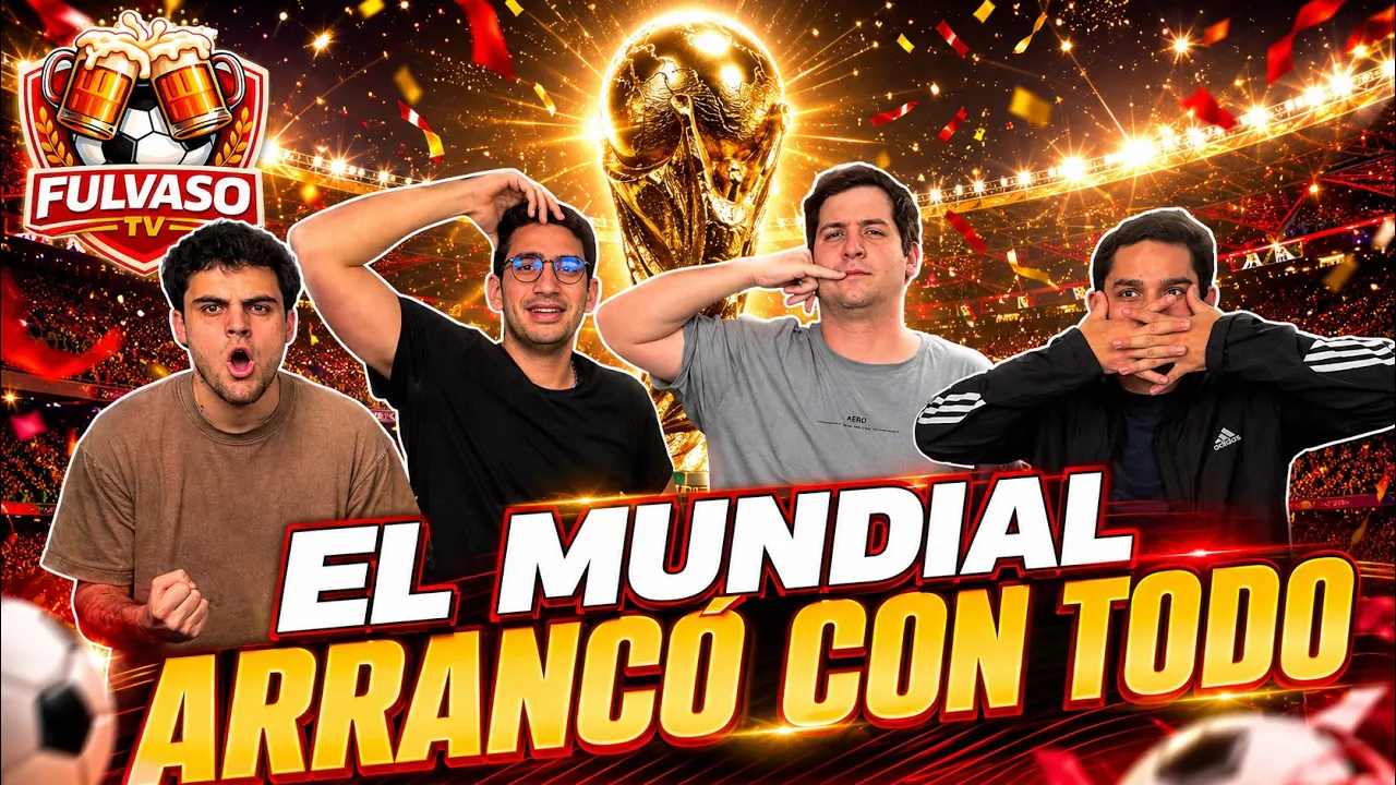 Reproducir: FULVASO - HABLEMOS DE TODO LO QUE HA SUCEDIDO EN EL MUNDIAL