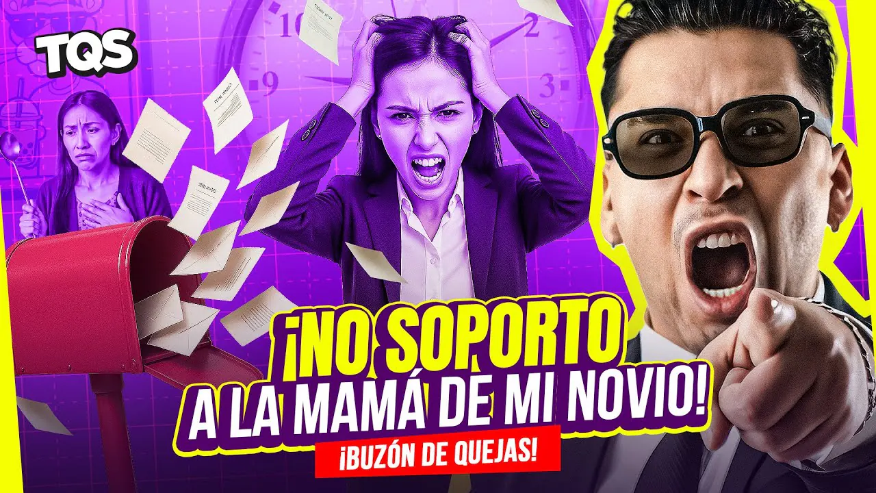Reproducir: #TQS | YA NO SOPORTO A LA MAMÁ DE MI FLACO ¡ABRIMOS BUZÓN DE QUEJAS!🔥