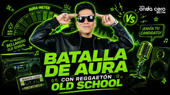 BATALLA DE AURA CON LO MEJOR DEL REGGAETÓN OLD SCHOOL - A TODA ONDA - RADIO ONDA CERO