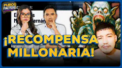 OFRECEN UN MILLÓN DE SOLES POR INFORMACIÓN QUE LLEVE AL 'MONSTRUO' #PUROSFACTOS