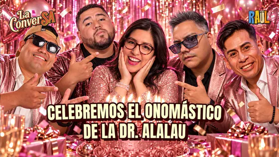 CELEBREMOS EN CUMPLEAÑOS DE LA DR. ALALAU T2 - E5