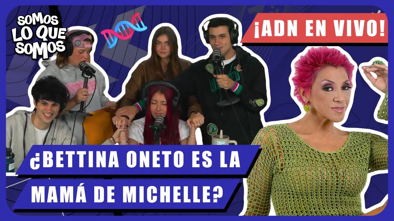 Reproducir: ¿BETTINA ONETO ES LA MAMA DE MICHELLE?-¡ADN EN VIVO!-SOMOS LO QUE SOMOS