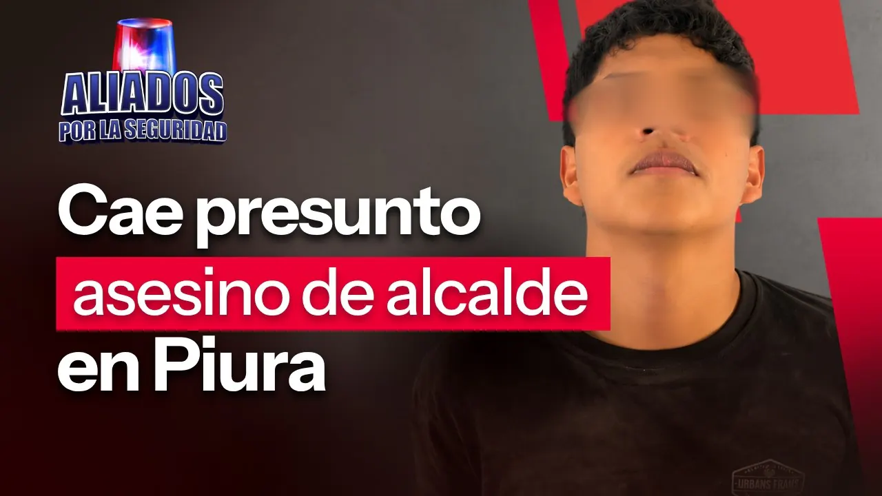 Reproducir: Piura: cae presunto asesino de alcalde de Veintiséis de Octubre | ''Aliados por la seguridad''