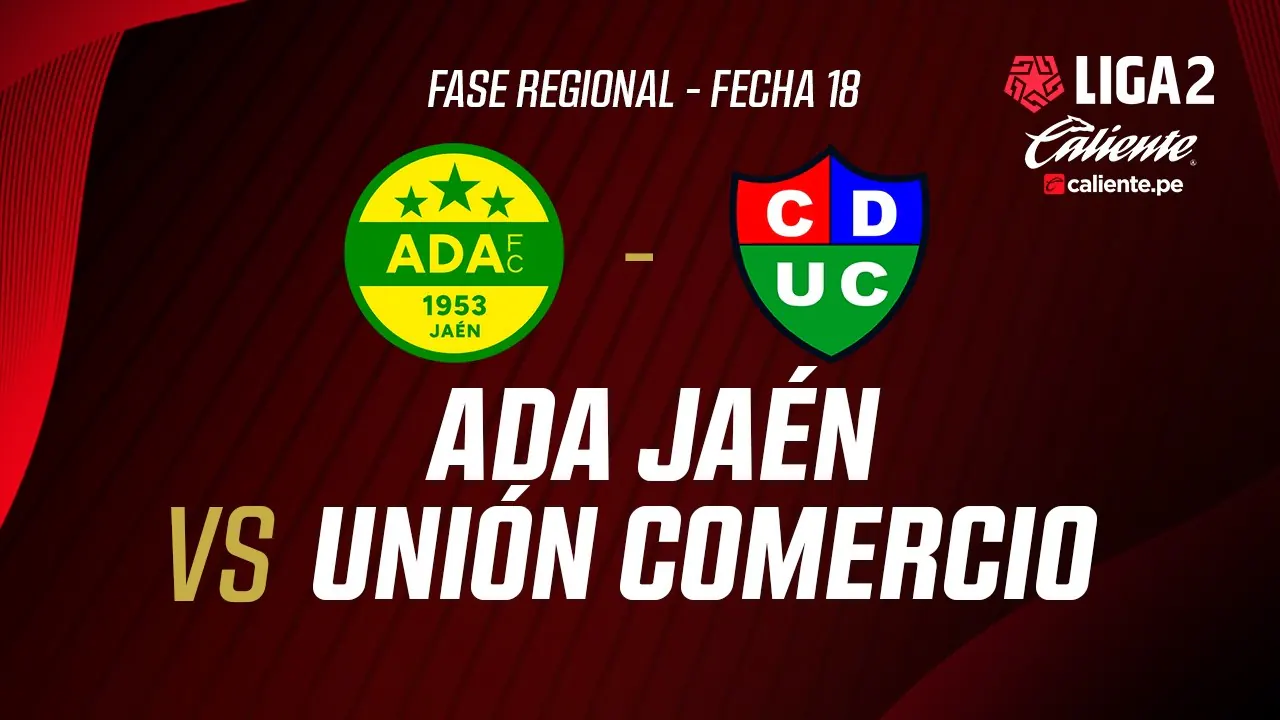 Reproducir: 🔴 EN VIVO | ADA JAÉN VS UNIÓN COMERCIO | FASE REGIONAL LIGA 2 CALIENTE | FECHA 18