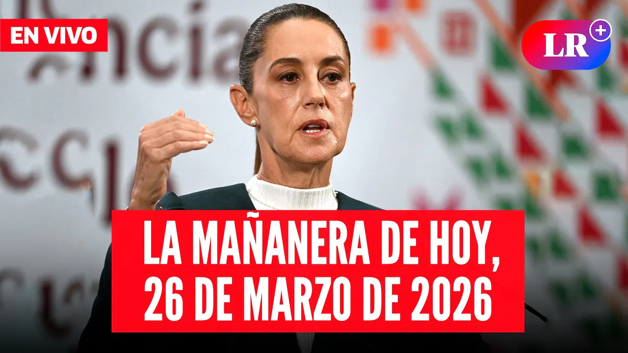 Reproducir: 🔴 Claudia Sheinbaum EN VIVO en la Mañanera de HOY, 26 de marzo de 2026 | #LR