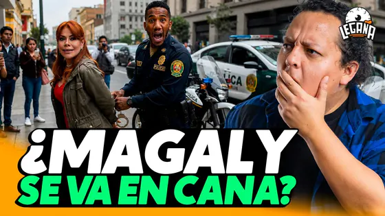 MAGALY MEDINA VS JEFFERSON FARFAN, IRÁ A LA CÁRCEL? | LEGAÑA