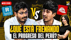 ¿POR QUÉ EL PERÚ ESTÁ ESTANCADO?: DEBATE ENTRE AHORA NACIÓN Y RENOVACIÓN POPULAR | Versus