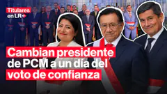 ¿Estrategia o presión? Cambian presidente de PCM a un día del voto e confianza | #TLR