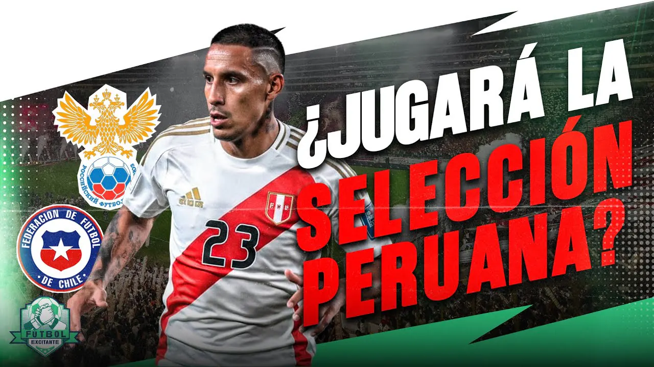 Reproducir: ¿PODRÁ JUGAR LA SELECCIÓN PERUANA CONTRA CHILE Y RUSIA? | FE