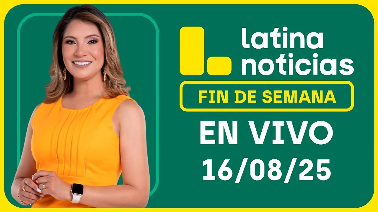 Reproducir: LATINA EDICIÓN MEDIODÍA- SÁBADO 16 DE AGOSTO DEL 2025