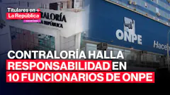 CONTRALORÍA CULPA a 10 funcionarios de la ONPE por irregularidades el pasado 12 de abril | #tlr