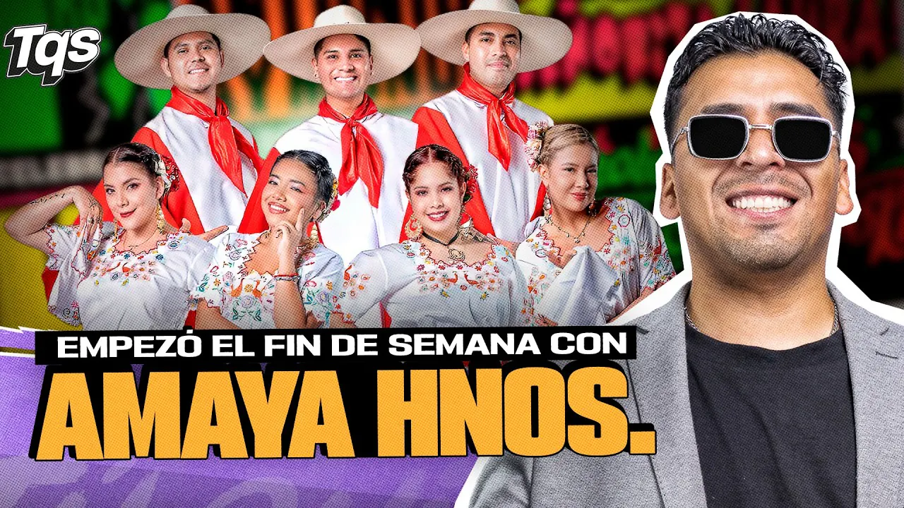 Reproducir: #TQS | FIN DE SEMANA! HOY SHOW PARRANDERO CON ¡AMAYA HERMANOS!🔥