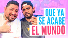 Que ya se acabe el mundo l #doshombresymedio