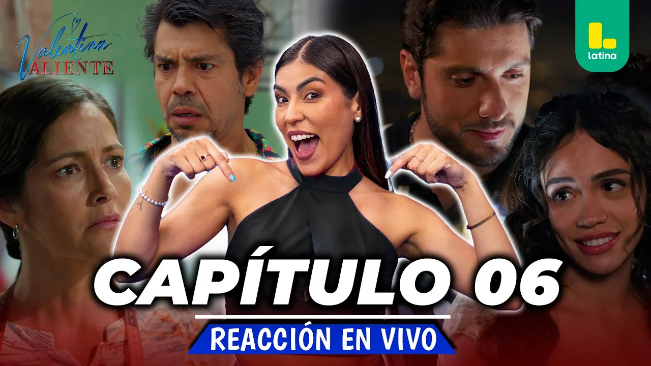 Reproducir: 🟢 REACT VALENTINA VALIENTE - SEMANA DE ESTRENO CAPÍTULO 6💕 MIÉRCOLES 11 DE MARZO | LATINA EN VIVO