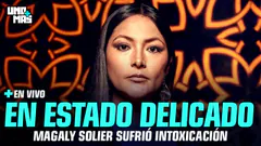 MAGALY SOLIER EN ESTADO DELICADO | UNO MÁS #ENVIVO