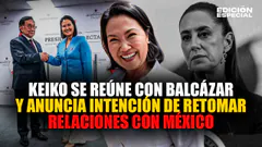 #EnVivo Keiko Fujimori se reúne con Balcázar y anuncia intención de retomar relaciones con México