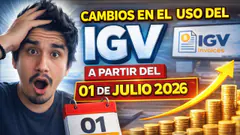 CAMBIOS EN EL IGV A PARTIR DEL 01 DE JULIO 2026